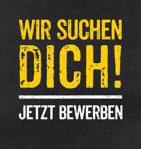 Wir suchen dich! Jetzt Bewerben